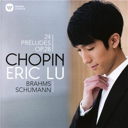 Eric Lu, Frédéric Chopin (1810-1849), Johannes Brahms (1833-1897) & Robert Schumann (1810-1856) - 24 Prélude op.28