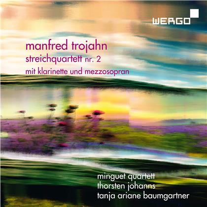 Manfred Trojahn (*1949), Tanja Ariane Baumgartner, Thorsten Johanns & Minguet Quartett - String Quartet 2