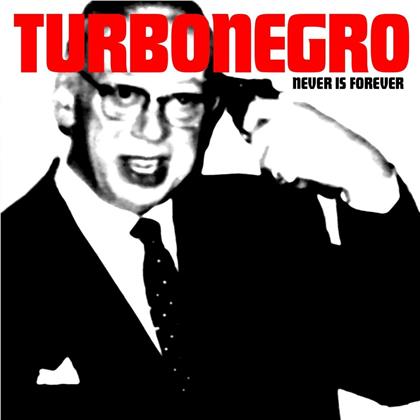 Turbonegro - Never Is Forever (2020 Reissue, LP)