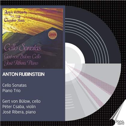 Anton Rubinstein (1829-1894), Peter Csaba, Gert von Bülow & José Ribera - Cello Sonatas/Piano Trio (DMM Mastering)