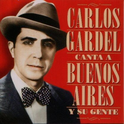Carlos Gardel (1890-1935) - Canta A Buenos Aires Y Su