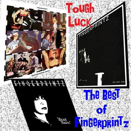 Fingerprintz - Tough Luck: Best Of Fingerprintz