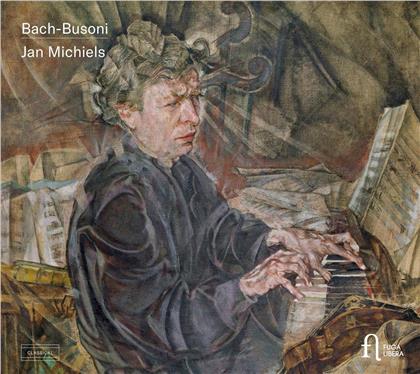 Johann Sebastian Bach (1685-1750), Ferruccio Busoni (1866-1924) & Jan Michiels - Bach-Busoni