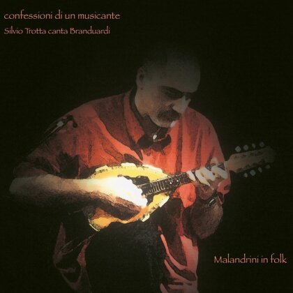 Silvio Trotta & Angelo Branduardi - Confessioni Di Un Musicante - Silvio Trotta Canta Branduardi