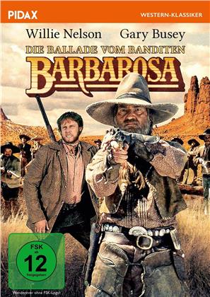 Die Ballade vom Banditen Barbarosa (1982) (Pidax Western-Klassiker)