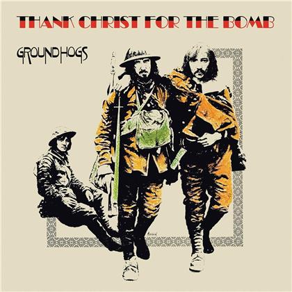 The Groundhogs - Thank Christ For The Bomb (2020 Reissue)