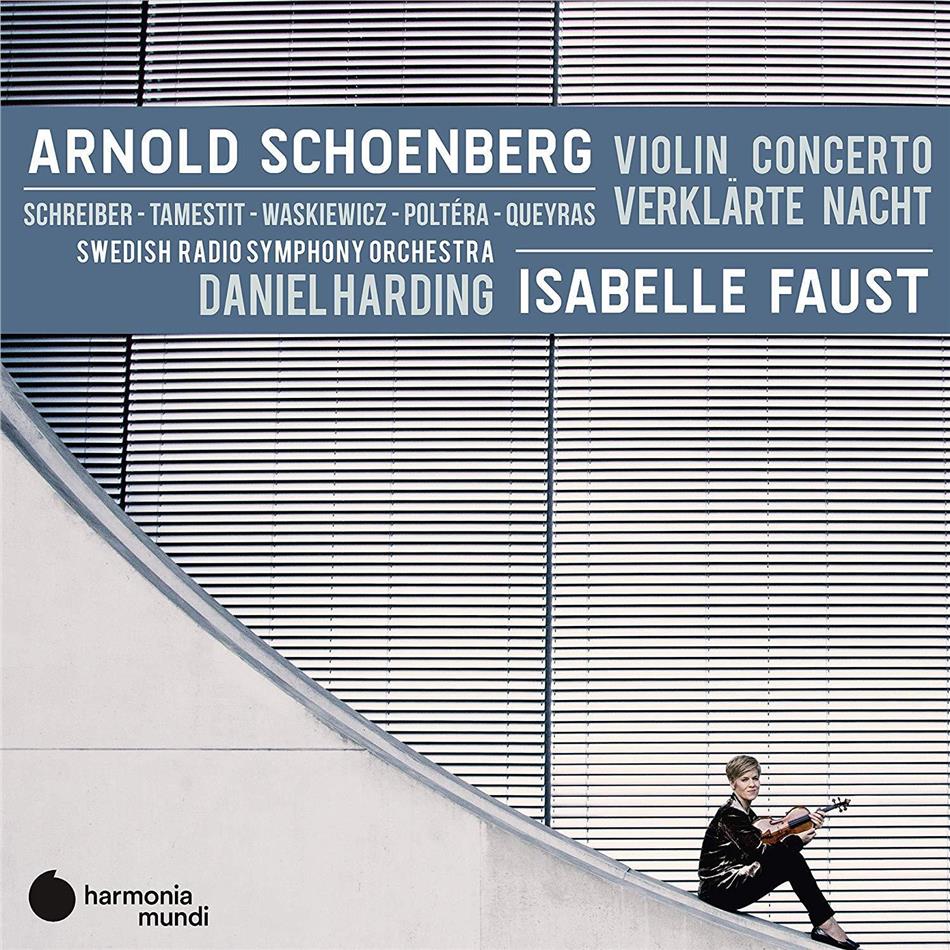 Arnold Schönberg (1874-1951), Daniel Harding, Isabelle Faust & Swedish Radio Symphony Orchestra - Violin Concerto / Verklärte Nacht