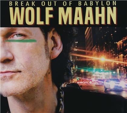 Wolf Maahn - Break Out Babylon