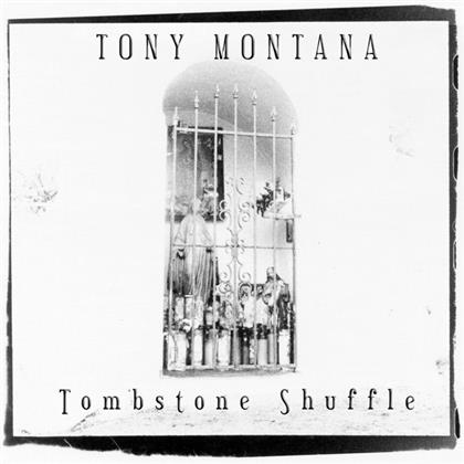Tony Montana - Tombstone Shuffle (2020 Reissue, Bonustracks, Deadline Music, Remastered)