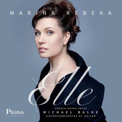 Michael Balke, Marina Rebeka & Sinfonieorchester St. Gallen - Elle: French Opera Arias