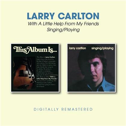 Larry Carlton - With A Little Help From My Friends / Singing/Playing