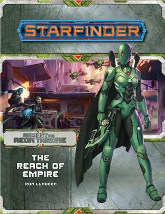 Starfinder Adventure Path - The Reach of Empire (Against the Aeon Throne 1 of 3)