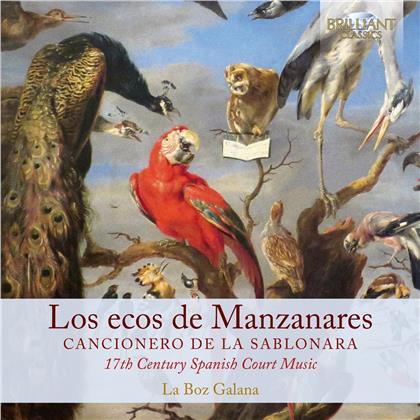 La Boz Galana, Lore Agustí, Eva Soler, Samuel Moreno, Sebastián León, … - Los Ecos De Manzanares - Cancionero de la Sablonara - 17th Century Spanish Court Music