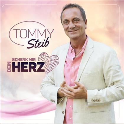 Tommy Steib - Schenk mir dein Herz