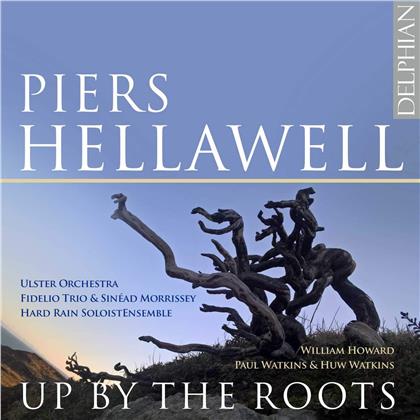 Fidelio Trio, Ulster Orchestra & Piers Hellawell (*1956) - Up By The Roots