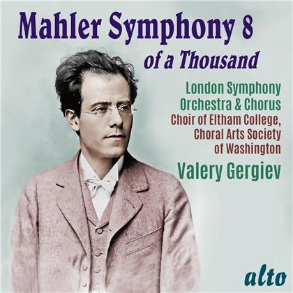 Gustav Mahler (1860-1911), Valery Gergiev & The London Symphony Orchestra - Symphony No.8 'of a Thousand'