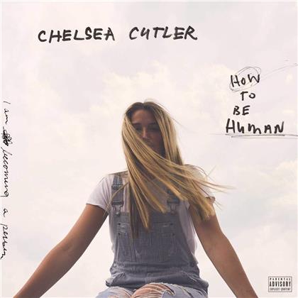Chelsea Cutler - How To Be Human (2 LPs)