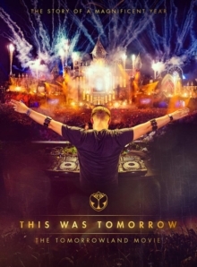 Tomorrowland - This Was Tomorrow - Tomorrowland Movie