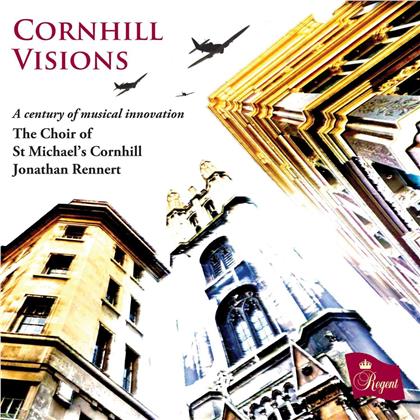 The Choir Of St Michael's Cornhill & Jonathan Rennert - Cornhill Visions - A Century Of Musical Innovation