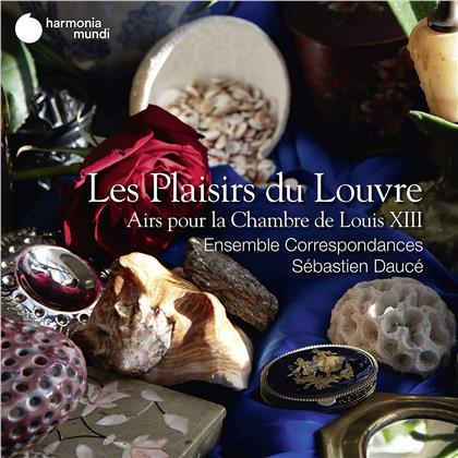 Ensemble Correspondances & Sébastien Daucé - Les Plaisirs Du Louvre - Airs pour la Chambre de Louis XIII
