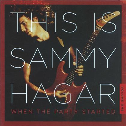 Sammy Hagar - This Is Sammy Hagar: When The Party Started - Vol. 1 (2020 Reissue, BMG Rights)