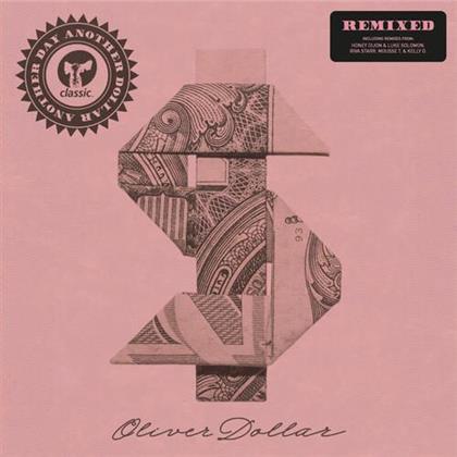 Oliver Dollar - Another Day Another Dollar Remixed (12" Maxi)