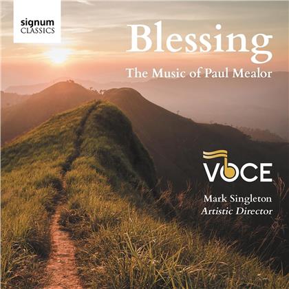 Voce New England & Paul Mealor (*1975) - Blessing - The Music Of Paul Mealor