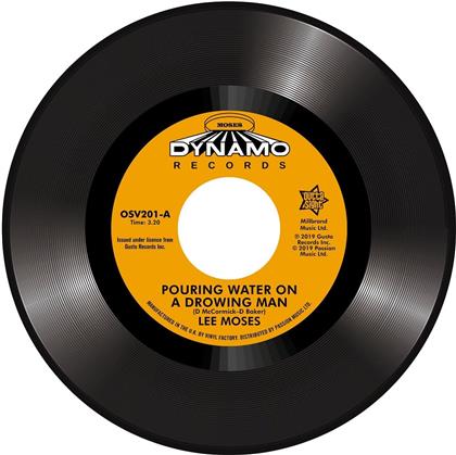 Lee Moses - Pouring Water On A Drowning Man/Never In My Life (7" Single)