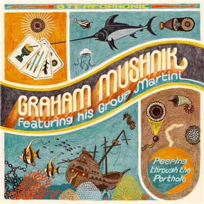Graham Mushnik - Peeping Through the Porthole (LP)