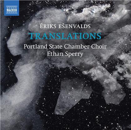 Eriks Esenvalds, Ethan Sperry & Portland State Chamber Choir - Translations
