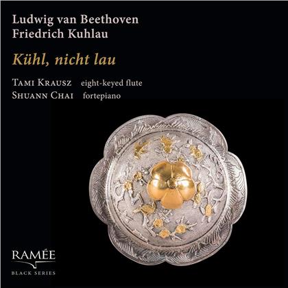 Ludwig van Beethoven (1770-1827), Friedrich Kuhlau (1786-1832), Tami Krausz & Shuann Chai - Kühl Nicht Lau