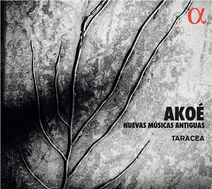 Taracea - Akoe - Nuevas Musicas Antiguas