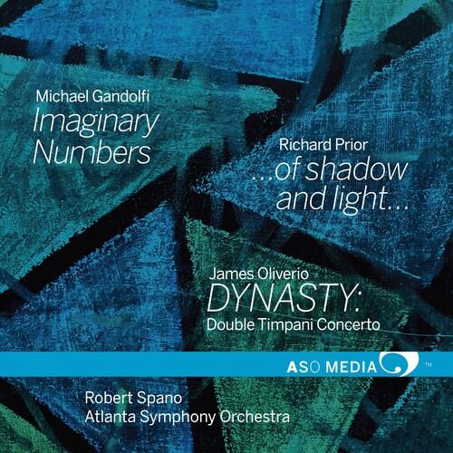 Atlanta Symphony Orchestra, Michael Gandolfi & Robert Spano - Imaginary Numbers