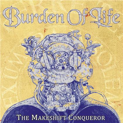 Burden Of Life - The Makeshift Conquerer