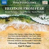 David Maslanka (1943-2017), Paul W. Popiel & University of Kansas Wind Ensemble - Freedom From Fear - Music For Wind Band