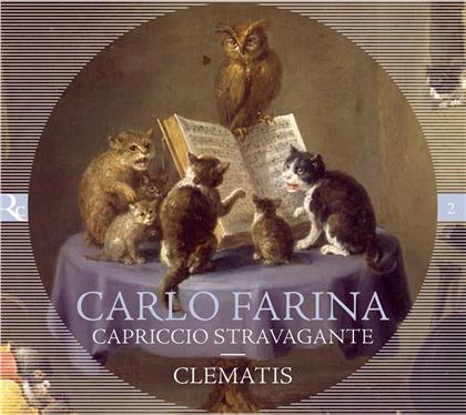 Clematis Ensemble & Carlo Farina (ca.1600-1640) - Capriccio Stravagante & Sonate (2020 Release)