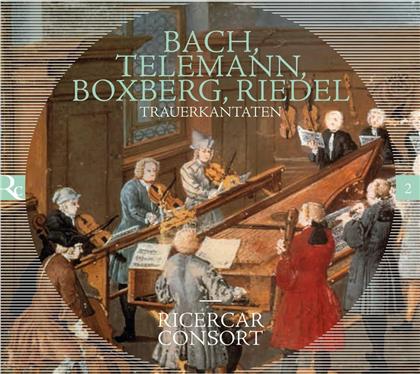 Ricercar Consort, Georg Philipp Telemann (1681-1767), Christian Ludwig Boxberg (1670-1726), Georg Riedel & Johann Sebastian Bach (1685-1750) - Trauerkantaten
