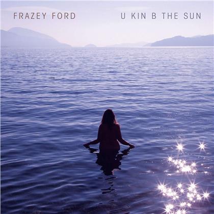 Frazey Ford - U Kin B In The Sun (LP)