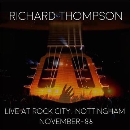 Richard Thompson - Live At Rock City Nottingham - November 1986 (2 CDs)