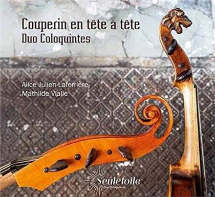 Duo Coloquintes, Alice Julien-Laferrière & Mathilde Vialle - Couperin En Tete A Tete / Suites