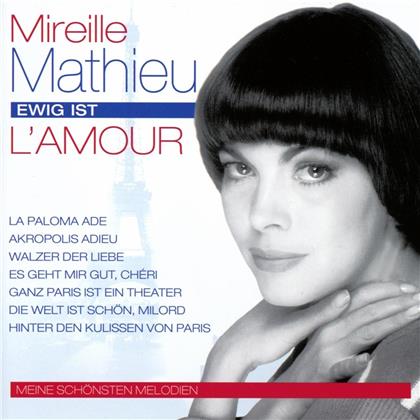 Mireille Mathieu - Ewig ist l'amour - Meine schönsten Melodien