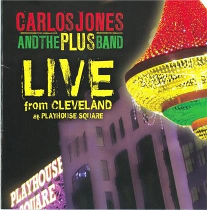Carlos Jones & The Plus Band - Live From Cleveland At Playhouse Square