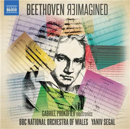 Gabriel Prokofiev (*1975), Ludwig van Beethoven (1770-1827), Yaniv Segal & BBC National Orchestra Of Wales - Beethoven Reimagined