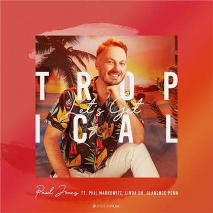 Paul Jones - Let's Get Tropical