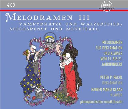 Peter P. Pachl & Rainer Maria Klaas - Melodramen III - Vampyrkatze und Walzerfeier, - Seegespenst und Menetekel (4 CDs)