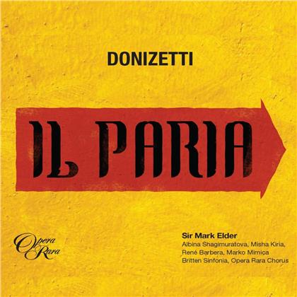 Albina Shagimuratova, Rene Barbera, Gaetano Donizetti (1797-1848), Sir Mark Elder & Britten Sinfonia - Il Paria (2 CDs)