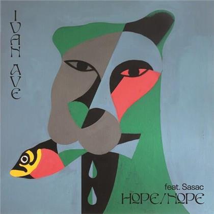 Ivan Ave - Hope Nope / Guest List Etiquette (7" Single)
