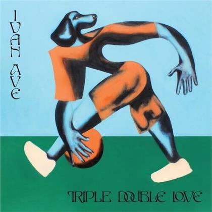 Ivan Ave - Triple Double Love/Phone Won T Charge (7" Single)