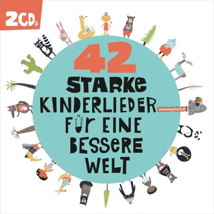 42 Starke Kinderlieder Für Eine Bessere Welt (2 CDs)