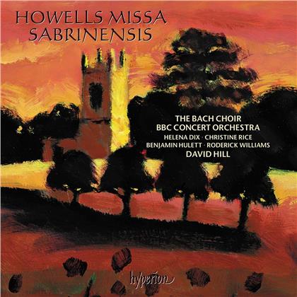 Herbert Howells (1892-1983), David Hill, BBC Concert Orchestra & The Bach Choir - Missa Sabrinensis